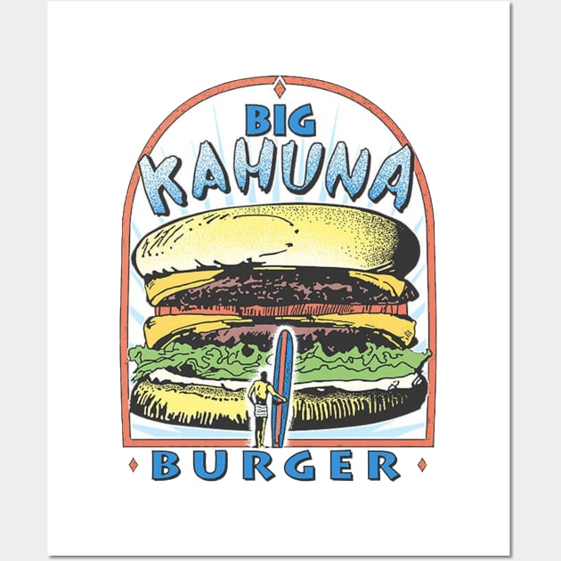 Big Kahuna Burger Wall Art by Dora_Weeks